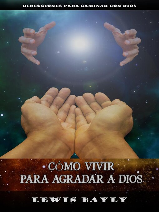 Title details for Cómo vivir para agradar a Dios by LEWIS BAYLY - Available